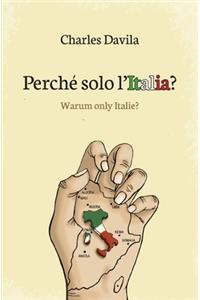 Perché solo l'Italia?