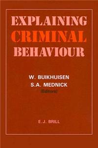 Explaining Criminal Behaviour