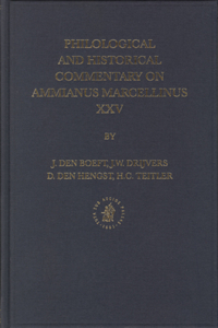 Philological and Historical Commentary on Ammianus Marcellinus XXV