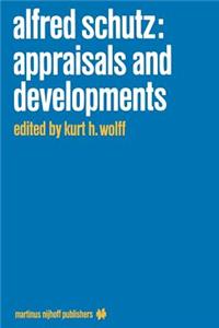 Alfred Schutz: Appraisals and Developments