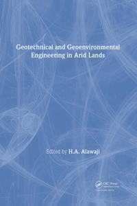Geotechnical and Geoenvironmental Engineering in Arid Lands