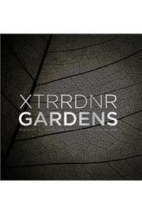 Xtrrdnr Gardens