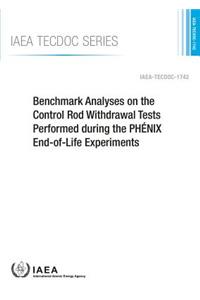 Benchmark Analyses on the Control Rod Withdrawal Tests Performed During the Phénix End-Of-Life Experiments