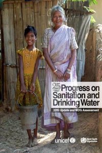 Progress on Sanitation and Drinking Water : 2015 update and MDG Assessment
