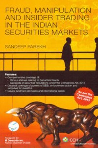 Fraud, Manipulation and Insider Trading in the Indian Securities Markets