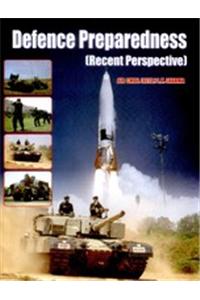 Defence Preparedness: Recent Perspective