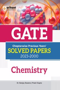 Arihant GATE Chapterwise Previous Years' Solved Papers (2023-2000) Chemistry