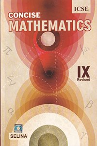 ICSE Concise Mathematics Class 9 (Revised) for March 2024 Examination