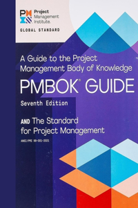 Guide to the Project Management Body of Knowledge (PMBOK(R) Guide) - Seventh Edition and The Standard for Project Management (ENGLISH) Seventh edition