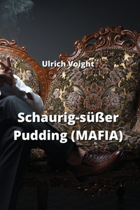 Schaurig-süßer Pudding (MAFIA)