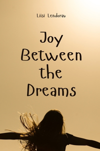 Joy Between the Dreams