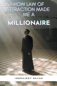 How Law of Attraction Made Me a Millionaire