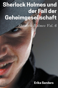 Sherlock Holmes und der Fall der Geheimgesellschaft