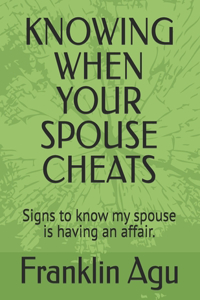 Knowing When Your Spouse Cheats