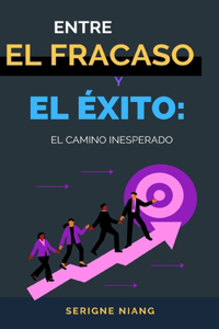 Entre el Fracaso y el Éxito