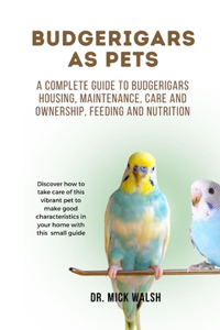 Budgerigars as Pets