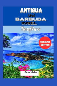 Reiseführer für die Inseln Antigua und Barbuda