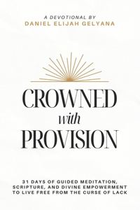 Crowned with Provision
