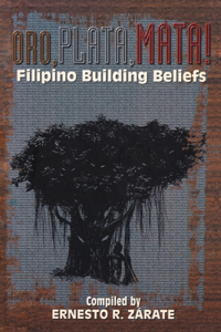 ORO, PLATA, MATA! Filipino Building Beliefs