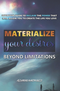 Materialize your desires