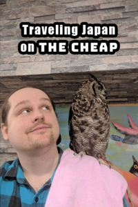 Traveling Japan on The Cheap