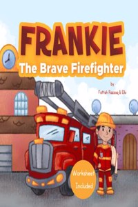 Frankie The Brave Firefighter