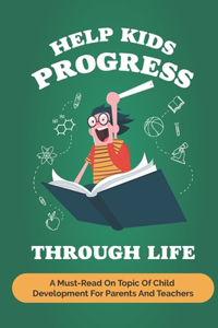 Help Kids Progress Through Life