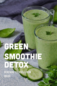 Green Smoothie Detox
