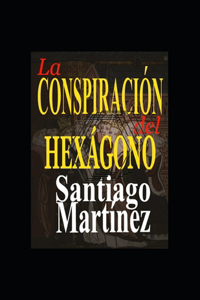 La Conspiración del Hexágono