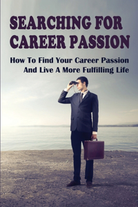 Searching For Career Passion