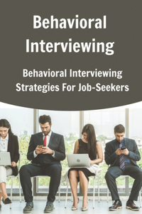 Behavioral Interviewing
