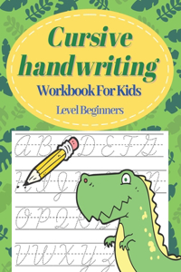 Cursive Handwriting Workbook For Kids Level Beginners