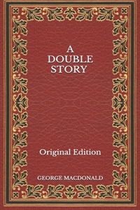 A Double Story - Original Edition