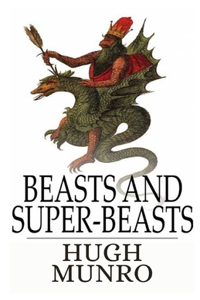 Beasts and Super-Beasts
