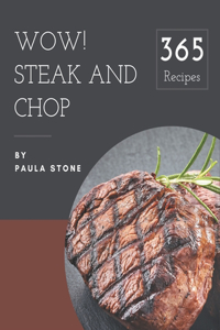 Wow! 365 Steak and Chop Recipes