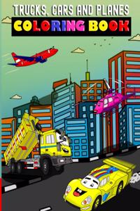 Trucks Cars And Planes Coloring Book