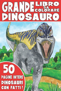 Il Grande Libro Da Colorare del Dinosauro