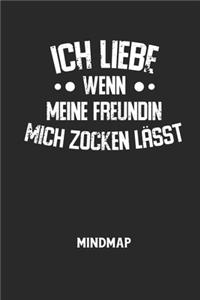 ICH LIEBE WENN MEINE FREUNDIN MICH ZOCKEN LÄSST - Mindmap