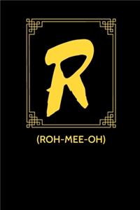R (ROH-mee-oh)