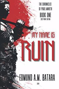 My Name is RUIN