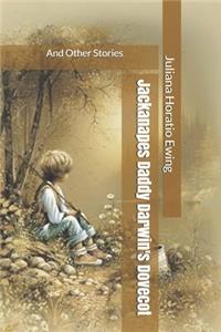 Jackanapes Daddy Darwin's Dovecot