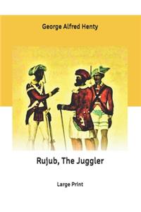 Rujub, The Juggler