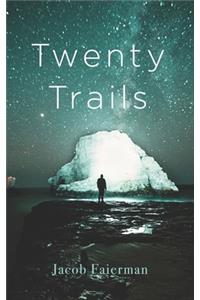 Twenty Trails