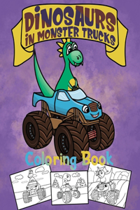 Dinosaurs In Monster Trucks Coloring Book
