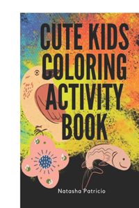 Cute Kid Coloring Activity Book