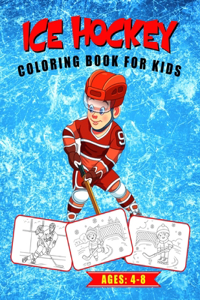 Ice Hockey Coloring Book for Kids Ages