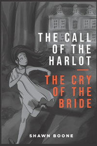Call Of The Harlot; The Cry Of The Bride
