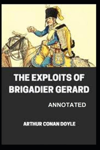 The Exploits of Brigadier Gerard Annotated