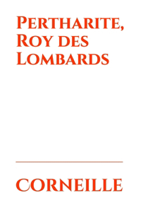 Pertharite, Roy des Lombards