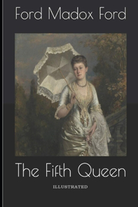 The Fifth Queen Illustrated